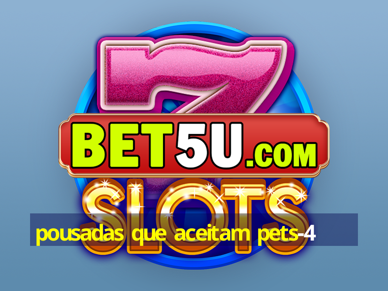 pousadas que aceitam pets